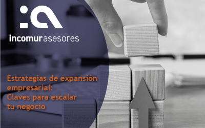 Estrategias de expansión empresarial: Claves para escalar tu negocio